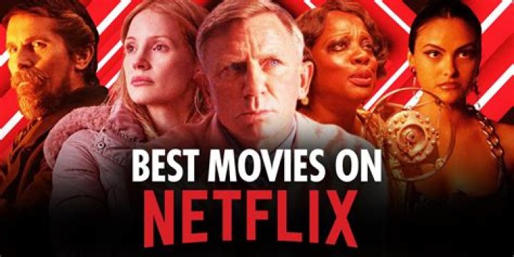 100 Best Movies to Stream on Netflix in August