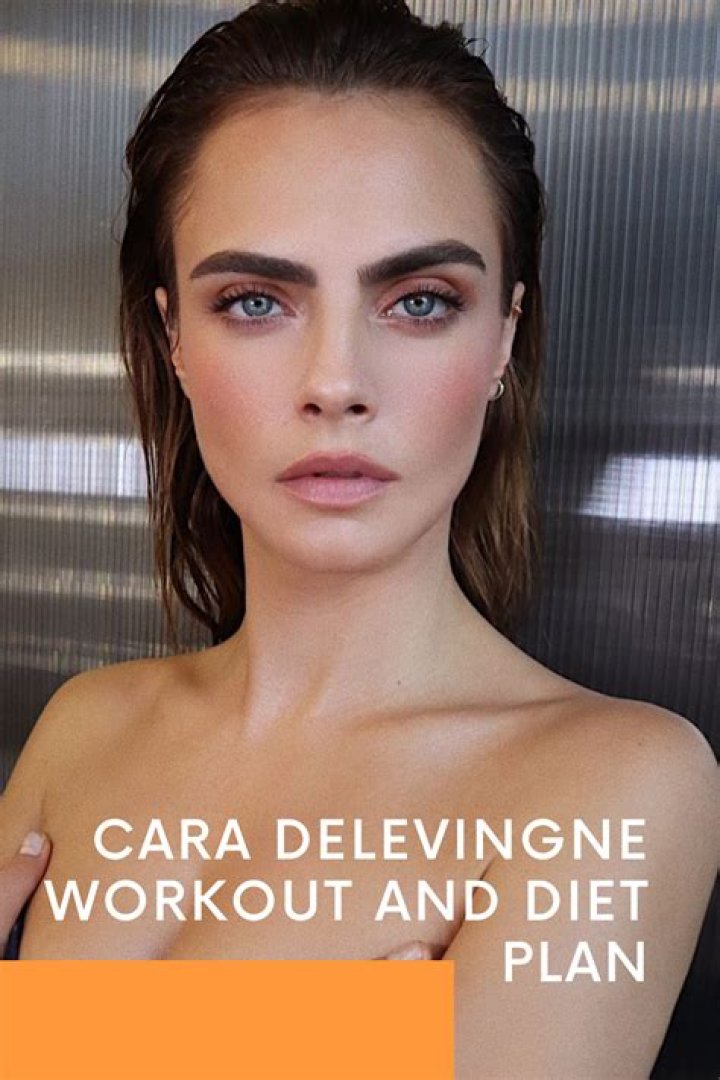 Cara Delevingne Fitness Routine Diet Plan