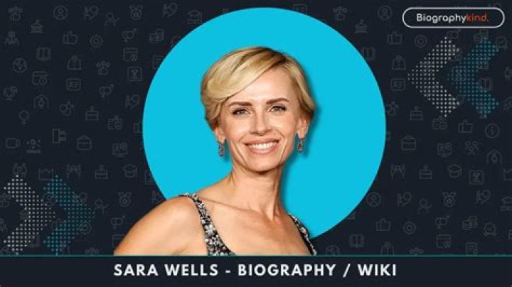 Sara Wells - Bio, Age, Wiki, Facts and Family