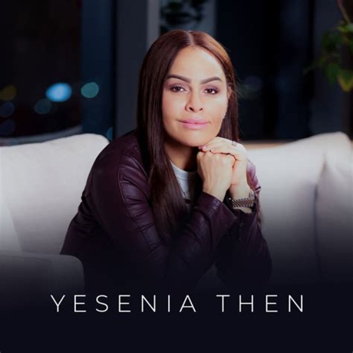 Who is Yesenia Then Dating Now